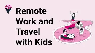 Can Families with Children Become Digital Nomads?