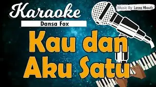 Karaoke KAU DAN AKU SATU (Dansa Fox ) Obbie Messakh