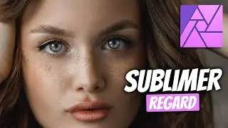 Sublimer un regard très facilement - TUTORIEL AFFINITY PHOTO