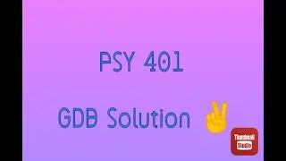 PSY401 GDB Solution ✌️ !! Spring 2021