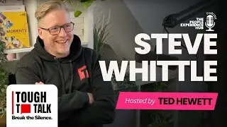 Unmasking Men's Health with Steve Whittle Founder of Tough To Talk