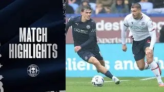 Match Highlights | Bolton Wanderers 4 Latics 1