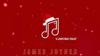 A Christmas Praise!