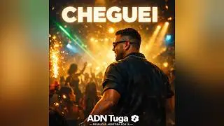 ADN Tuga - Cheguei
