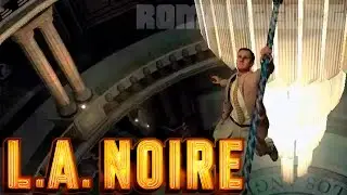 Прохождение L.A. Noire #11 