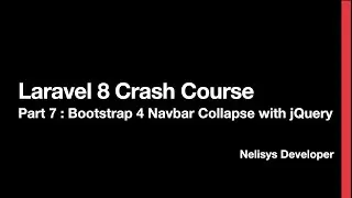 Laravel 8 - Part 7 : Bootstrap 4 Navbar Collapse with jQuery
