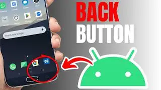 How To Enable Back Button On Android Phone - Full Tutorial