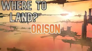 How To Land at ORISON and Where to Land 3.22 Star Citizen