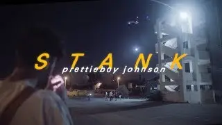 prettieboy johnson - stank [prod. rkeat]