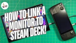 Link Your Steam Deck (Duel Monitor)