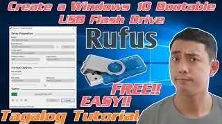 Create a Bootable USB Flas Drive Windows 10  Installation Media using Rufus | USB Tagalog Tutorial