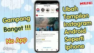 Cara Mengubah Tampilan Instagram Android Seperti Iphone
