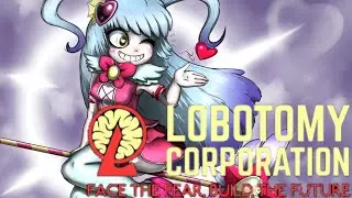 АНИМЕ РЕАЛЬНО ! LOBOTOMY CORPORATION ! Прохождение #30