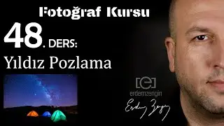 Fotoğraf Kursu  48. Ders: Yıldız Pozlama
