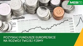 Dofinansowanie na rozwój Twojej firmy - pozyskaj fundusze europejskie