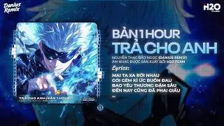 Trả Cho Anh Remix Speed Up 8D 1 Hour x Jujutsu Kaisen - Nguyễn Thạc Bảo Ngọc x QKhanh