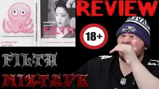 FILTH Mixtape Review | Rare NSFL Mixtape