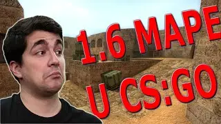 IGRAMO CS 1.6 MAPE U CS:GO