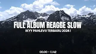 KUMPULAN REAGGE SLOW TERBARU || DJ CAMPURAN VIRAL TIKTOK 2024 ( Playlist Ikyy Pahlevii )