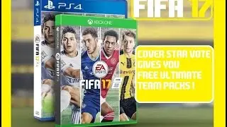 FIFA 17 Cover Star Vote - Free Ultimate Team Packs