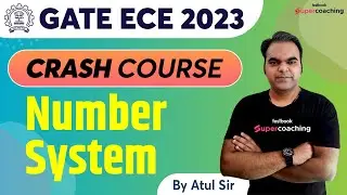 GATE ECE Digital Electronics | Number System | Digital Electronics | GATE ECE 2023 | By Atul Sir