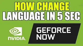 How to change a game language in Geforce Now 2023 Experience