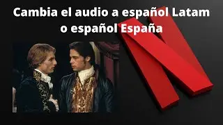 CÓMO VER PELÍCULAS Y SERIES EN NETFLIX CON ESPAÑOL DE ESPAÑA Y ESPAÑOL LATINO.