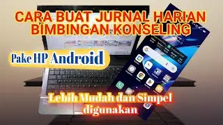 Cara Buat Jurnal Harian Bimbingan Konseling Pake HP Android