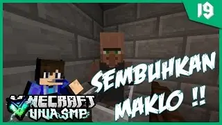 #19 Minecraft VIVA SMP ! - Sembuhkan MAKLO !