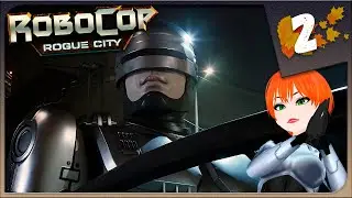 ПАТРУЛИРУЕМ ПО ДЕТРОЙТУ ►RoboCop: Rogue City #2 Прохождение