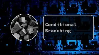 Conditional Branching