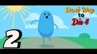 Dumb Way to die 4 Part 2 Gameplay Walkthrough (Android iOS)