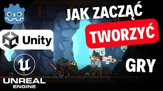 Jak zacząć tworzyć GRY | PORADNIK