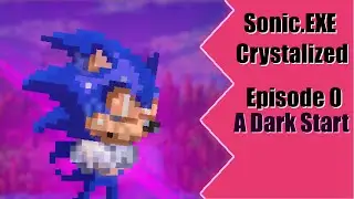 Sonic.EXE Crystalized | Episode 0 | A Dark Start