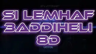 @SILEMHAF 3addiheli (8D) 🔊 💥 💥 🎧