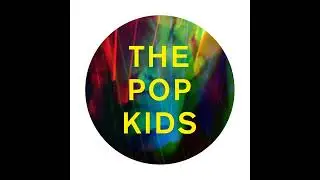 Pet Shop Boys - The Pop Kids (Radio Edit)
