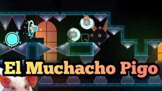 El Muchacho Pigo (by PalakorCZ + me) | Geometry Dash