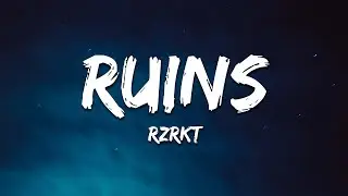 RZRKT - Ruins (Lyrics)