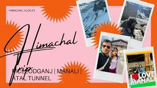 Amritsar Road trip to Mcleadganj | Manali | Atal Tunnel | Best places | Part 1