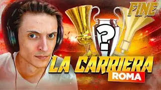 UN FINALE TUTTO ROMANISTA! | LA CARRIERA #24 [FINALE]