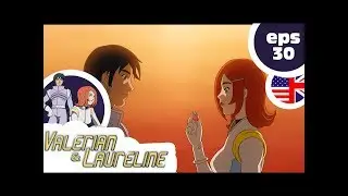 VALERIAN & LAURELINE - EP30 - Get with the times