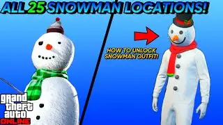 GTA Online: ALL 25 SNOWMAN LOCATIONS! (HOW TO UNLOCK SNOWMAN OUTFIT)