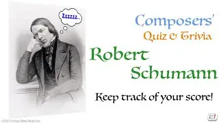 Robert Schumann - Composer Quiz & Trivia