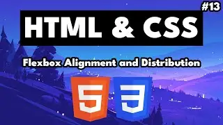 CSS Flexbox - Alignment and Distribution
