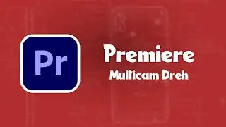 Adobe Premiere * Multicam Dreh & Schnitt