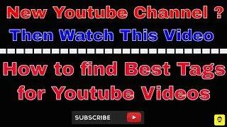 How To Find Best Tags for YouTube Videos || Two Easiest Method Hindi