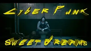 Cyber Punk 2077 Missione Sweet Dreams