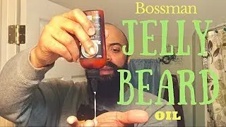 Bossman JELLY Beard Oil product review | is it a miracle beard product ?