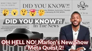 DId You Know?! Oh Hell No!!! META QUEST 2 Show! @marlonwayans