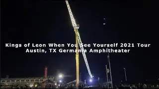 Kings of Leon (Live 4k HD Audio Timecodes)  Austin, TX 2021